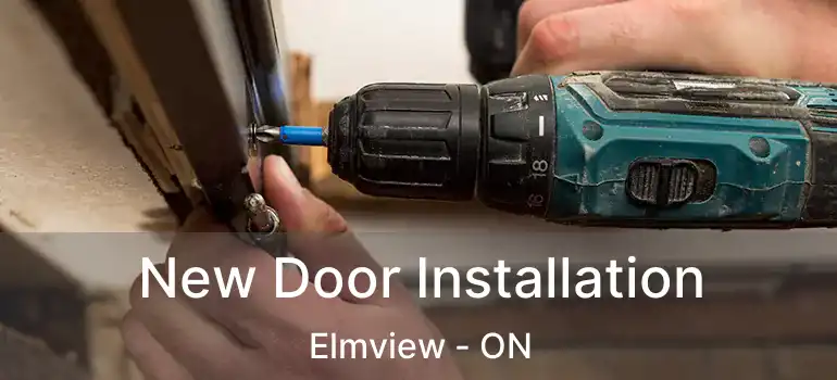  New Door Installation Elmview - ON