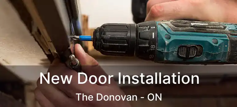  New Door Installation The Donovan - ON