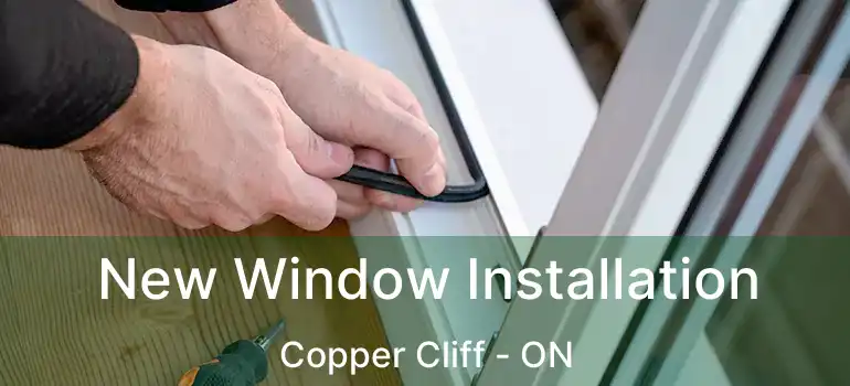  New Window Installation Copper Cliff - ON