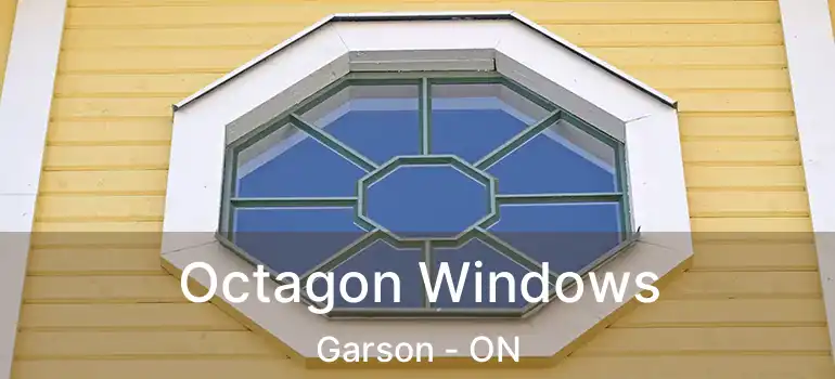  Octagon Windows Garson - ON