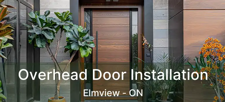  Overhead Door Installation Elmview - ON