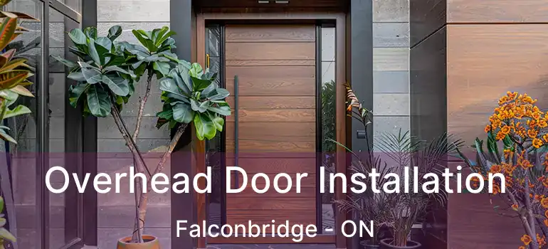  Overhead Door Installation Falconbridge - ON