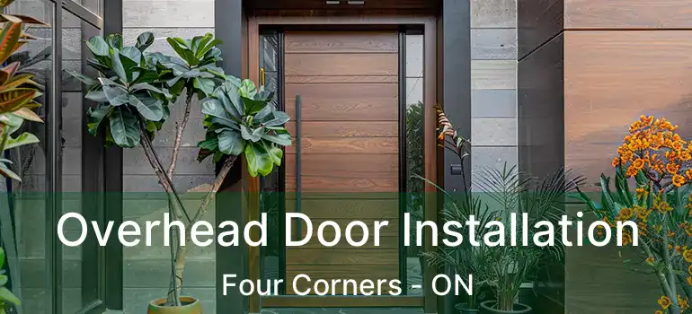  Overhead Door Installation Four Corners - ON