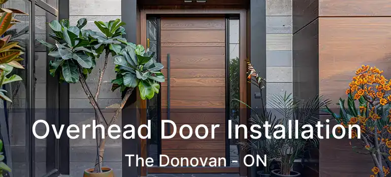 Overhead Door Installation The Donovan - ON