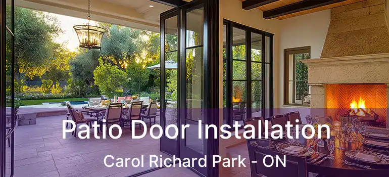  Patio Door Installation Carol Richard Park - ON
