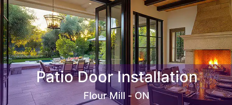  Patio Door Installation Flour Mill - ON