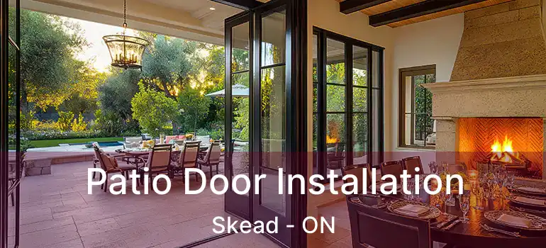  Patio Door Installation Skead - ON