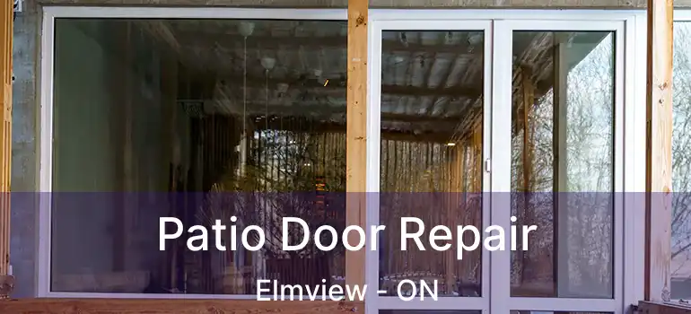  Patio Door Repair Elmview - ON