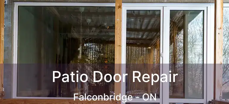  Patio Door Repair Falconbridge - ON