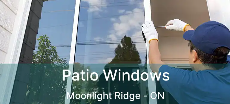  Patio Windows Moonlight Ridge - ON