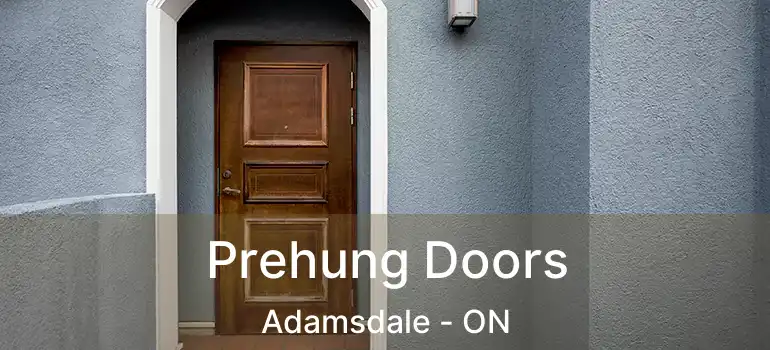  Prehung Doors Adamsdale - ON