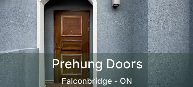  Prehung Doors Falconbridge - ON