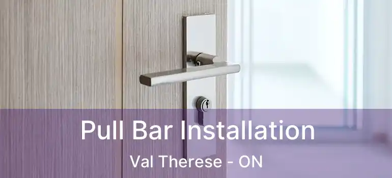  Pull Bar Installation Val Therese - ON