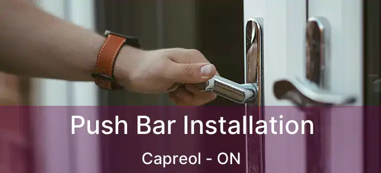  Push Bar Installation Capreol - ON
