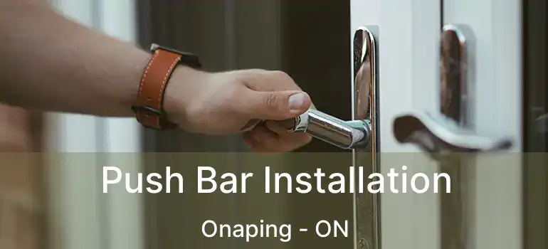  Push Bar Installation Onaping - ON