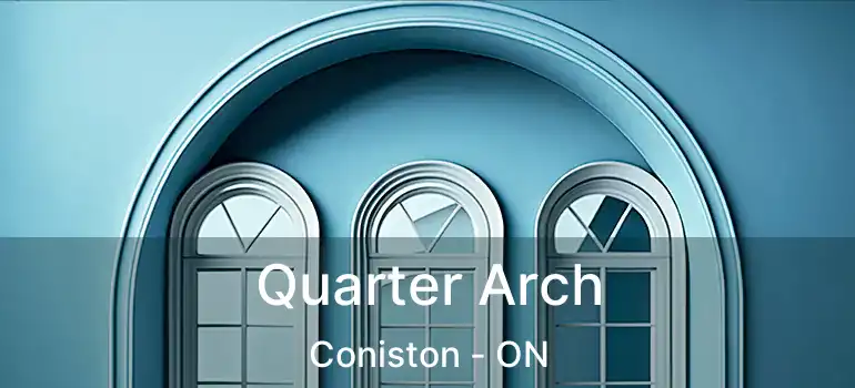 Quarter Arch Coniston - ON