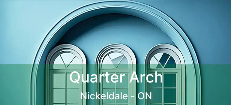  Quarter Arch Nickeldale - ON
