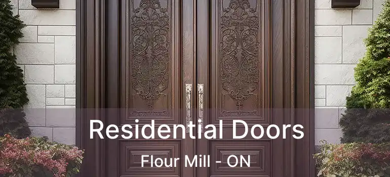  Residential Doors Flour Mill - ON