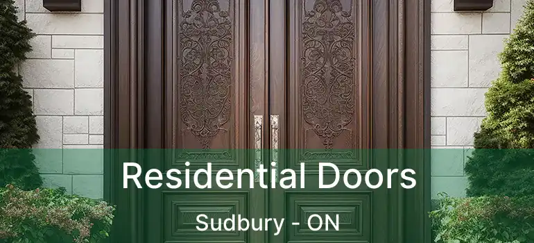  Residential Doors Sudbury - ON