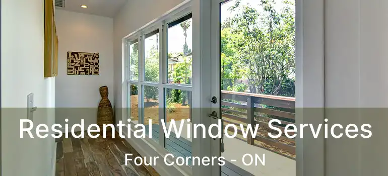  Residential Window Services Four Corners - ON