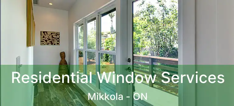 Residential Window Services Mikkola - ON