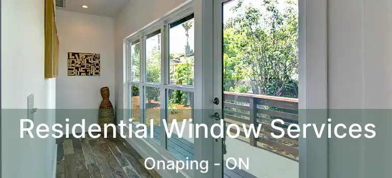  Residential Window Services Onaping - ON