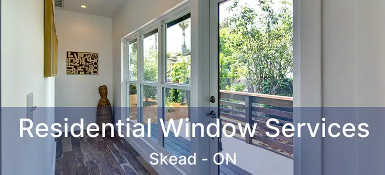  Residential Window Services Skead - ON