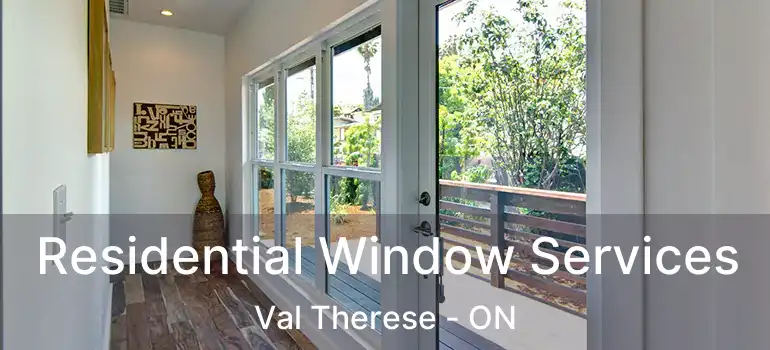  Residential Window Services Val Therese - ON