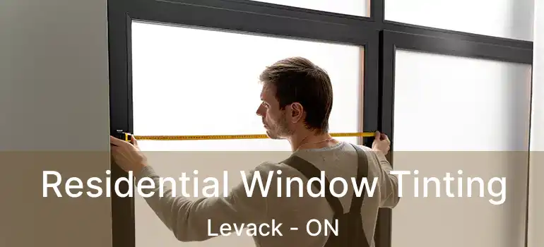  Residential Window Tinting Levack - ON