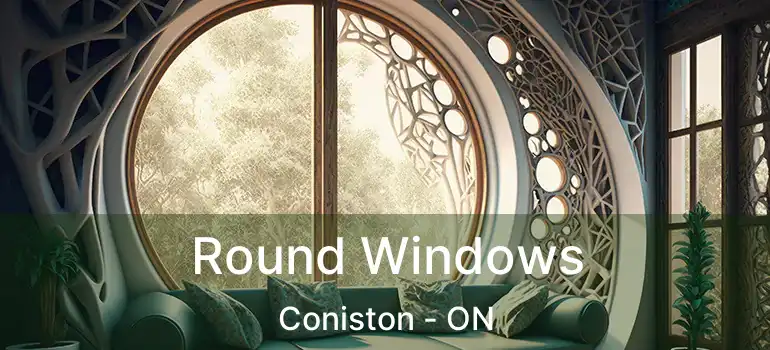  Round Windows Coniston - ON