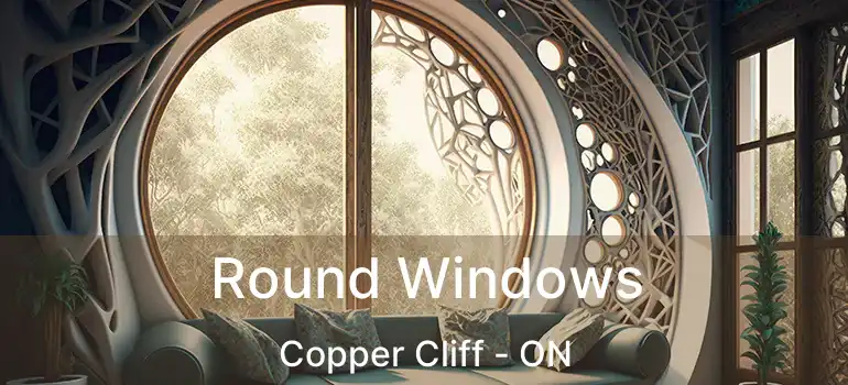  Round Windows Copper Cliff - ON