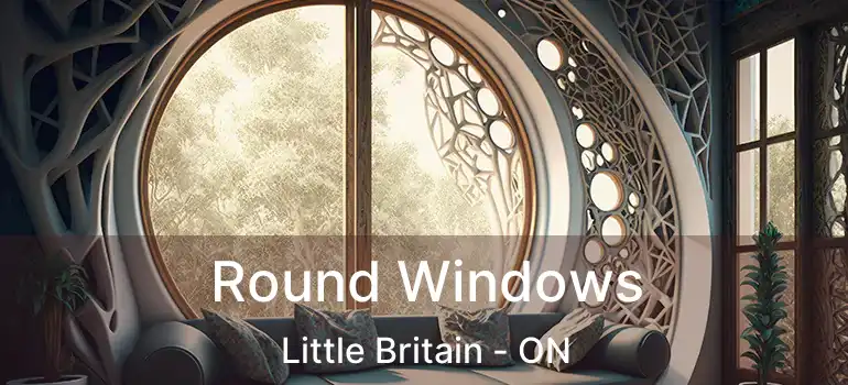  Round Windows Little Britain - ON