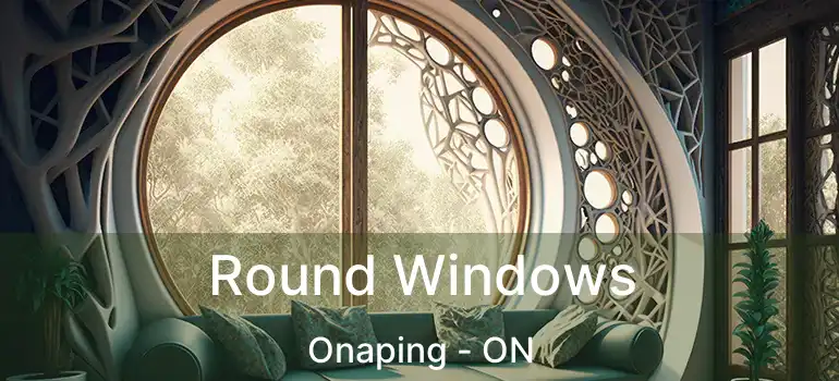  Round Windows Onaping - ON