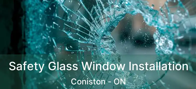  Safety Glass Window Installation Coniston - ON