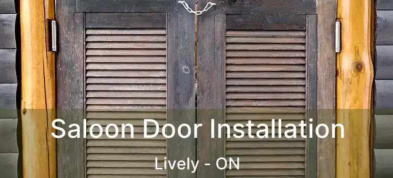  Saloon Door Installation Lively - ON
