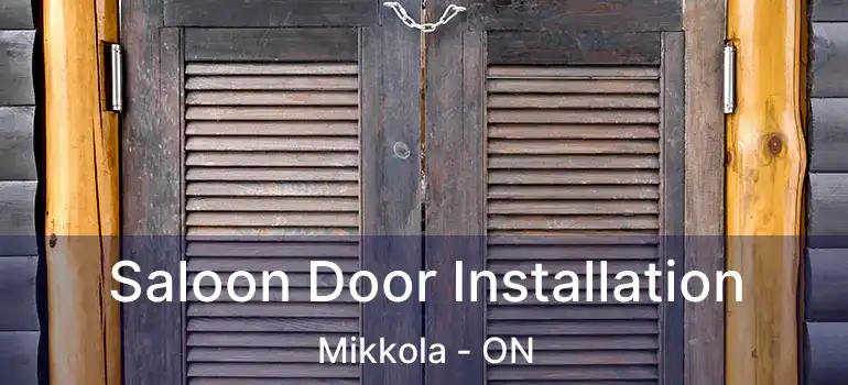  Saloon Door Installation Mikkola - ON