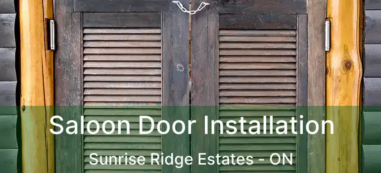  Saloon Door Installation Sunrise Ridge Estates - ON