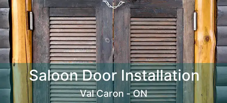  Saloon Door Installation Val Caron - ON