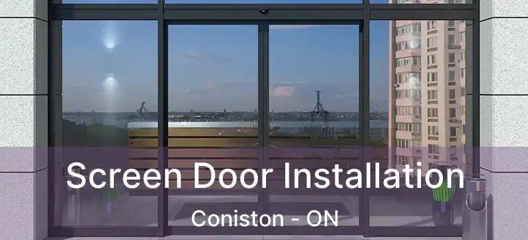  Screen Door Installation Coniston - ON