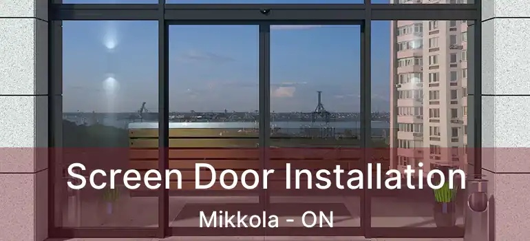  Screen Door Installation Mikkola - ON