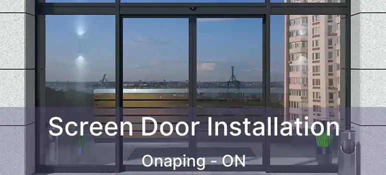  Screen Door Installation Onaping - ON