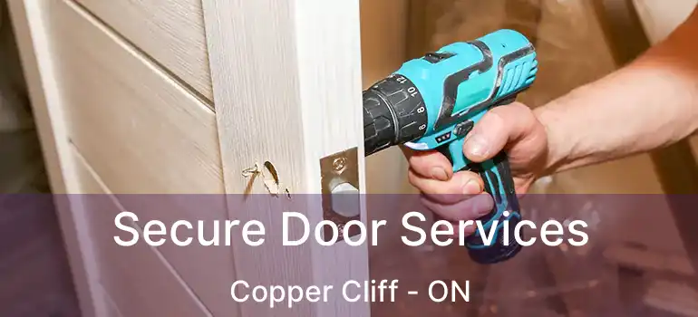  Secure Door Services Copper Cliff - ON