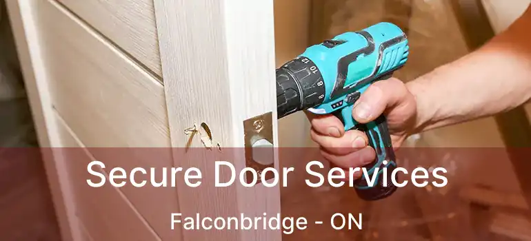  Secure Door Services Falconbridge - ON