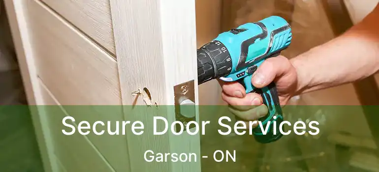  Secure Door Services Garson - ON