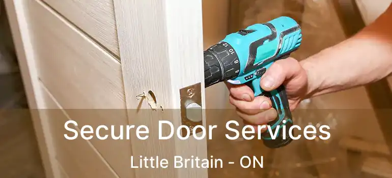 Secure Door Services Little Britain - ON