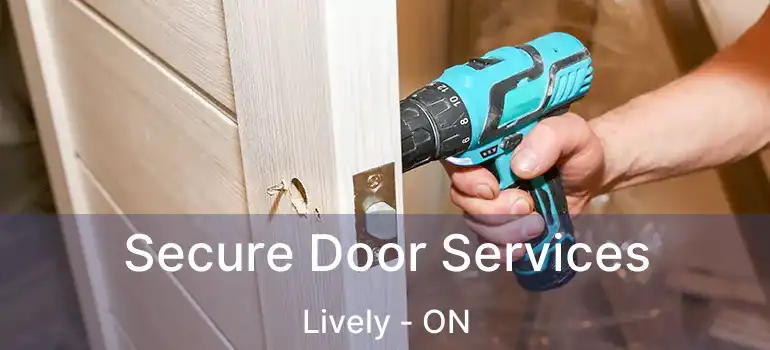  Secure Door Services Lively - ON