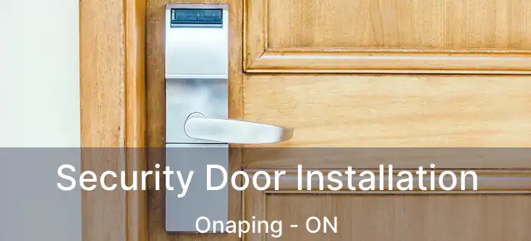  Security Door Installation Onaping - ON