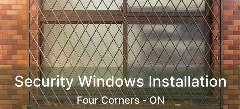  Security Windows Installation Four Corners - ON
