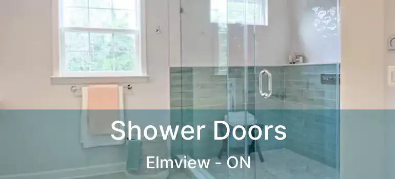  Shower Doors Elmview - ON