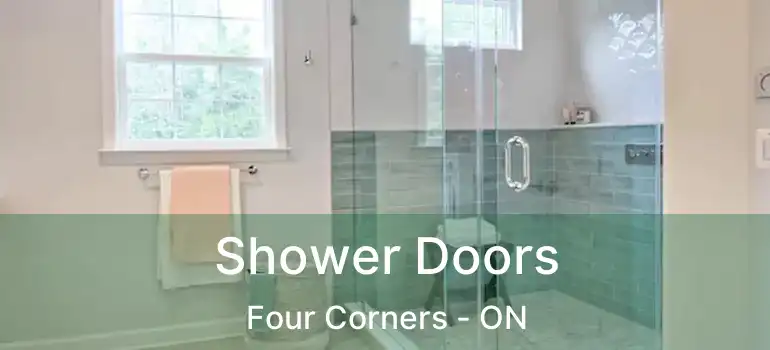  Shower Doors Four Corners - ON